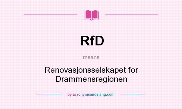 What does RfD mean? It stands for Renovasjonsselskapet for Drammensregionen