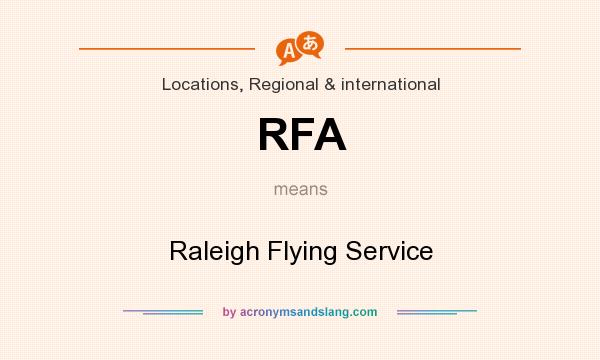 What does RFA mean? It stands for Raleigh Flying Service