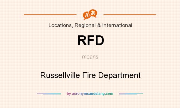 What does RFD mean? It stands for Russellville Fire Department