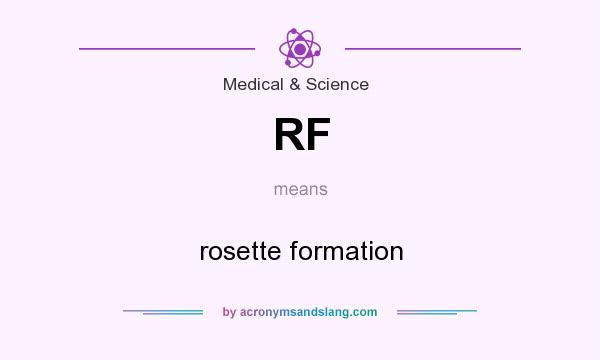 What does RF mean? It stands for rosette formation