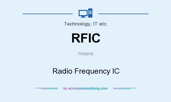 What does RFIC mean? It stands for Radio Frequency IC
