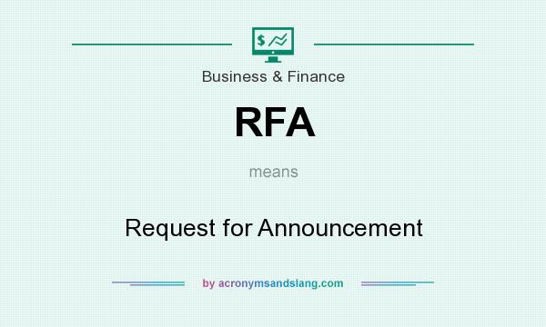 What does RFA mean? It stands for Request for Announcement