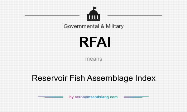 What does RFAI mean? It stands for Reservoir Fish Assemblage Index