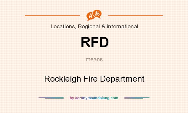 What does RFD mean? It stands for Rockleigh Fire Department