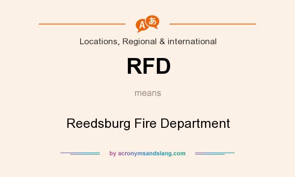 What does RFD mean? It stands for Reedsburg Fire Department