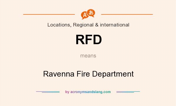 What does RFD mean? It stands for Ravenna Fire Department