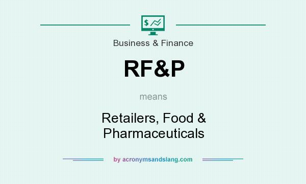 What does RF&P mean? It stands for Retailers, Food & Pharmaceuticals