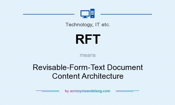 What does RFT mean? It stands for Revisable-Form-Text Document Content Architecture