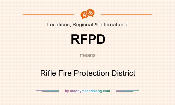 What does RFPD mean? It stands for Rifle Fire Protection District
