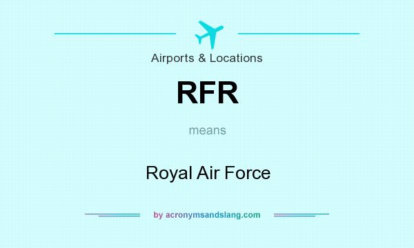 What does RFR mean? It stands for Royal Air Force