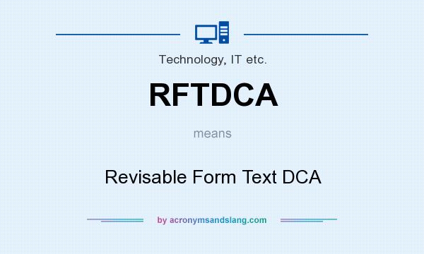What does RFTDCA mean? It stands for Revisable Form Text DCA