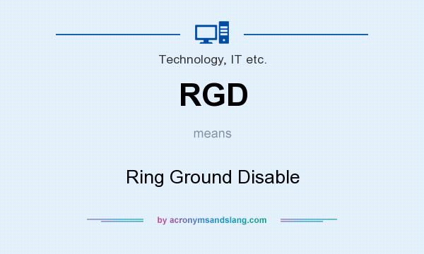 What does RGD mean? It stands for Ring Ground Disable