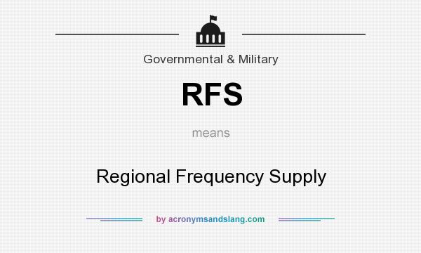 What does RFS mean? It stands for Regional Frequency Supply