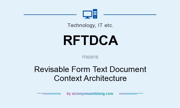 What does RFTDCA mean? It stands for Revisable Form Text Document Context Architecture