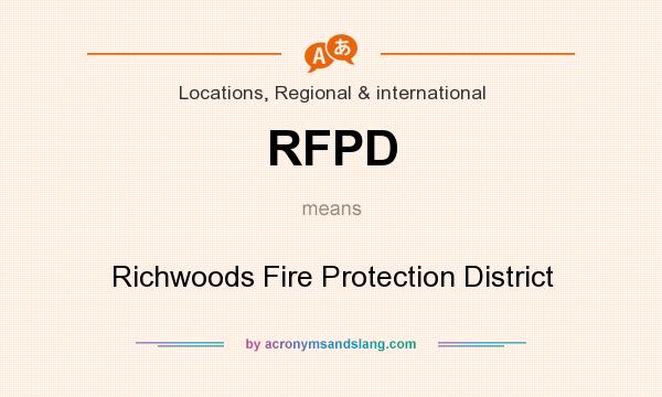 What does RFPD mean? It stands for Richwoods Fire Protection District
