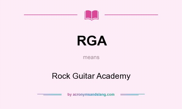What does RGA mean? It stands for Rock Guitar Academy