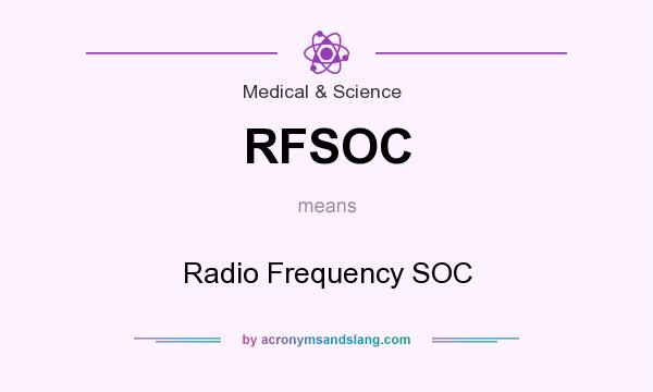 What does RFSOC mean? It stands for Radio Frequency SOC