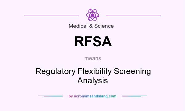 What does RFSA mean? It stands for Regulatory Flexibility Screening Analysis