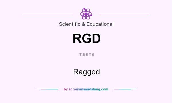 What does RGD mean? It stands for Ragged