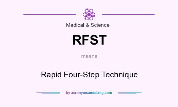 What does RFST mean? It stands for Rapid Four-Step Technique