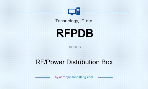 What does RFPDB mean? It stands for RF/Power Distribution Box
