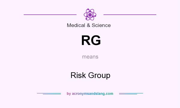 What does RG mean? It stands for Risk Group