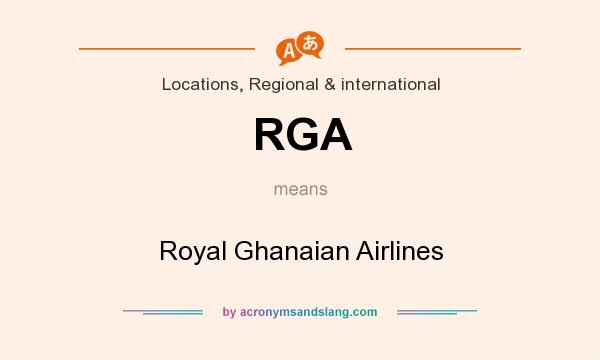 What does RGA mean? It stands for Royal Ghanaian Airlines