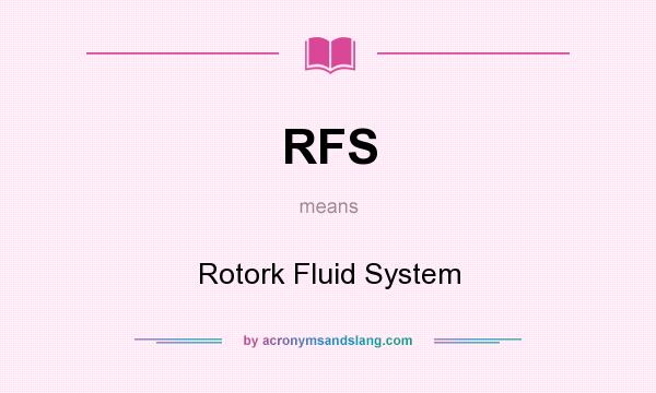 What does RFS mean? It stands for Rotork Fluid System