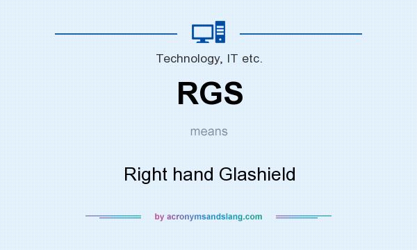 What does RGS mean? It stands for Right hand Glashield