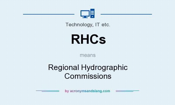What does RHCs mean? It stands for Regional Hydrographic Commissions