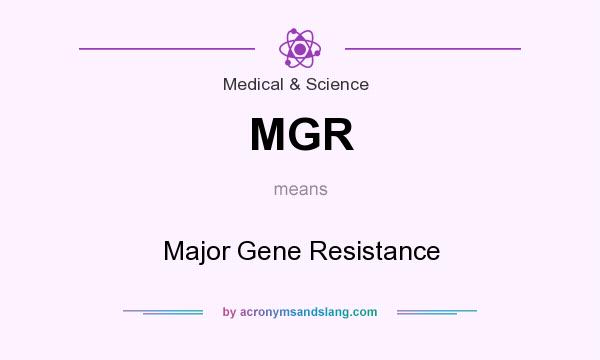 What does MGR mean? It stands for Major Gene Resistance