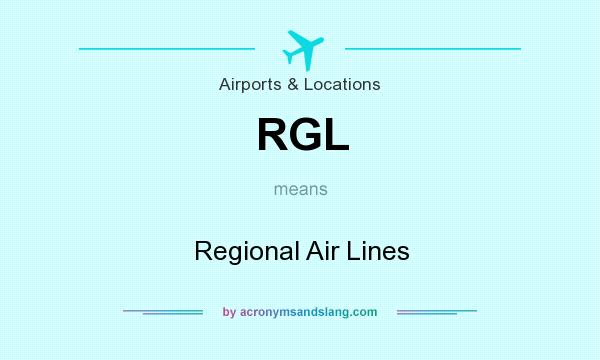What does RGL mean? It stands for Regional Air Lines