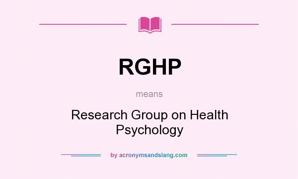 What does RGHP mean? It stands for Research Group on Health Psychology
