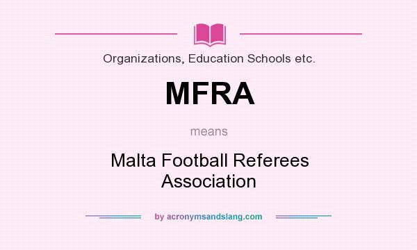 What does MFRA mean? It stands for Malta Football Referees Association