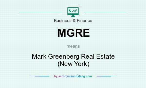 What does MGRE mean? It stands for Mark Greenberg Real Estate (New York)