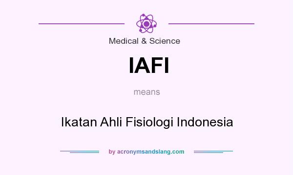 What does IAFI mean? It stands for Ikatan Ahli Fisiologi Indonesia