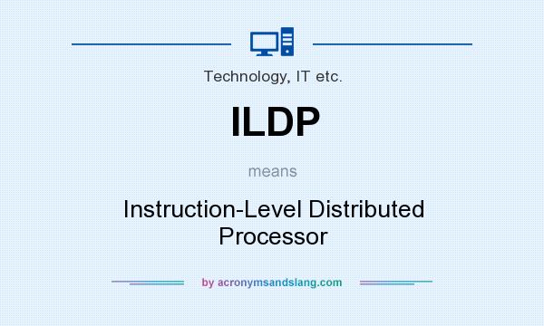 What does ILDP mean? It stands for Instruction-Level Distributed Processor