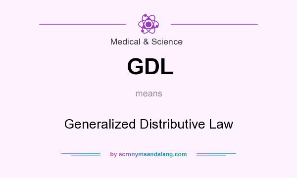 What does GDL mean? It stands for Generalized Distributive Law