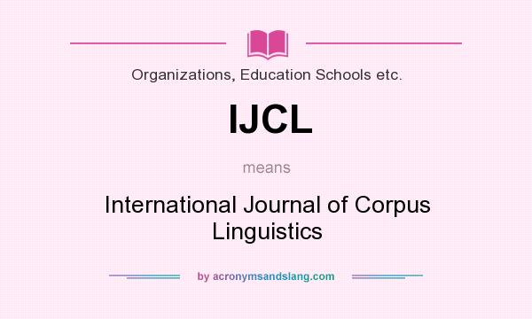 What does IJCL mean? It stands for International Journal of Corpus Linguistics
