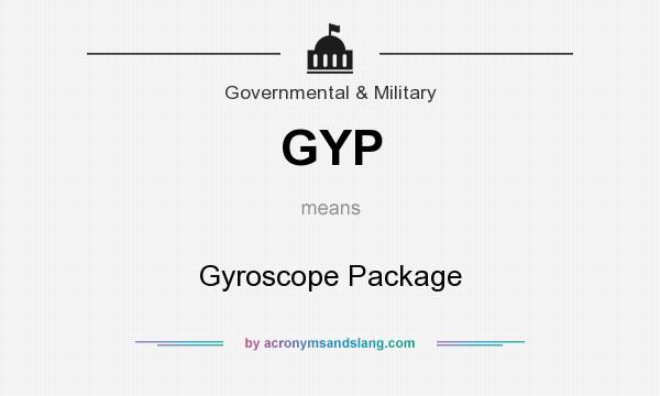 What does GYP mean? It stands for Gyroscope Package