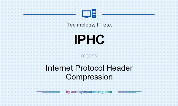 What does IPHC mean? It stands for Internet Protocol Header Compression