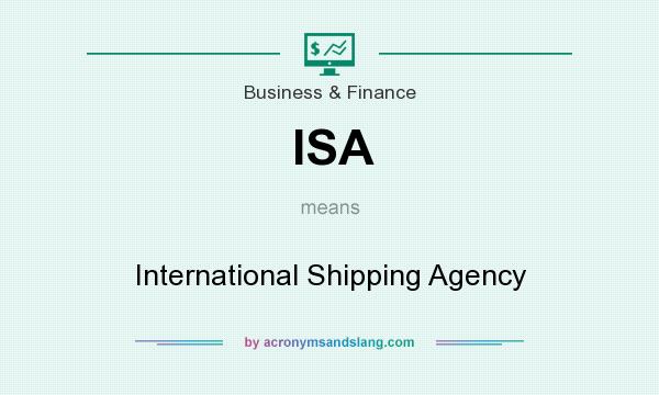 What does ISA mean? It stands for International Shipping Agency
