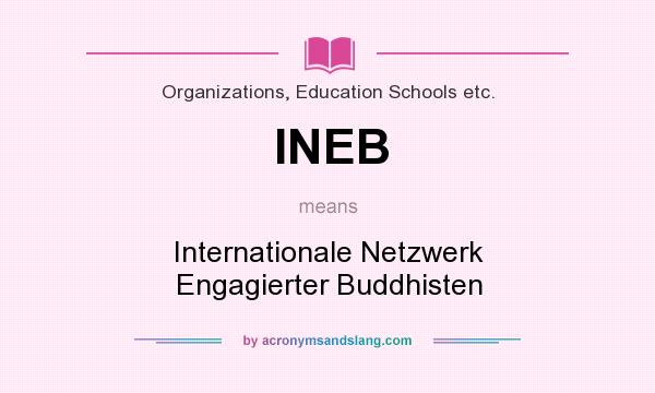 What does INEB mean? It stands for Internationale Netzwerk Engagierter Buddhisten