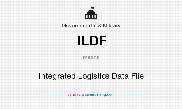 What does ILDF mean? It stands for Integrated Logistics Data File
