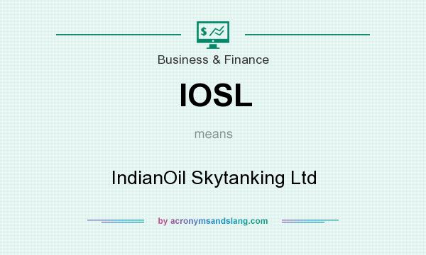 What does IOSL mean? It stands for IndianOil Skytanking Ltd
