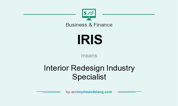 What does IRIS mean? It stands for Interior Redesign Industry Specialist