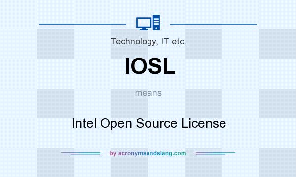 What does IOSL mean? It stands for Intel Open Source License