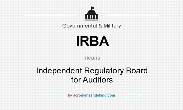What does IRBA mean? It stands for Independent Regulatory Board for Auditors