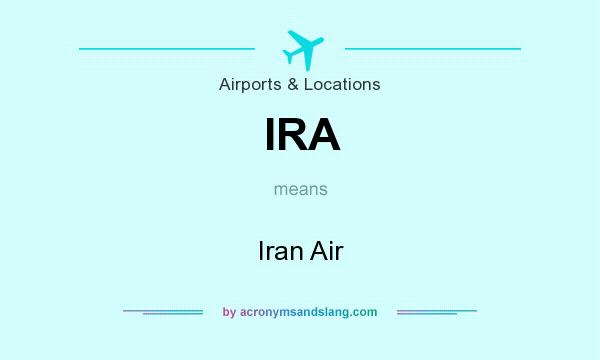 What does IRA mean? It stands for Iran Air