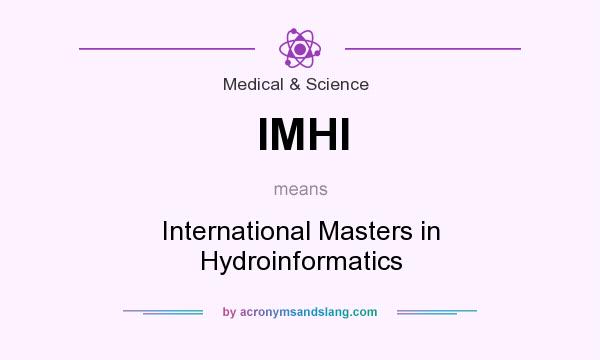 What does IMHI mean? It stands for International Masters in Hydroinformatics